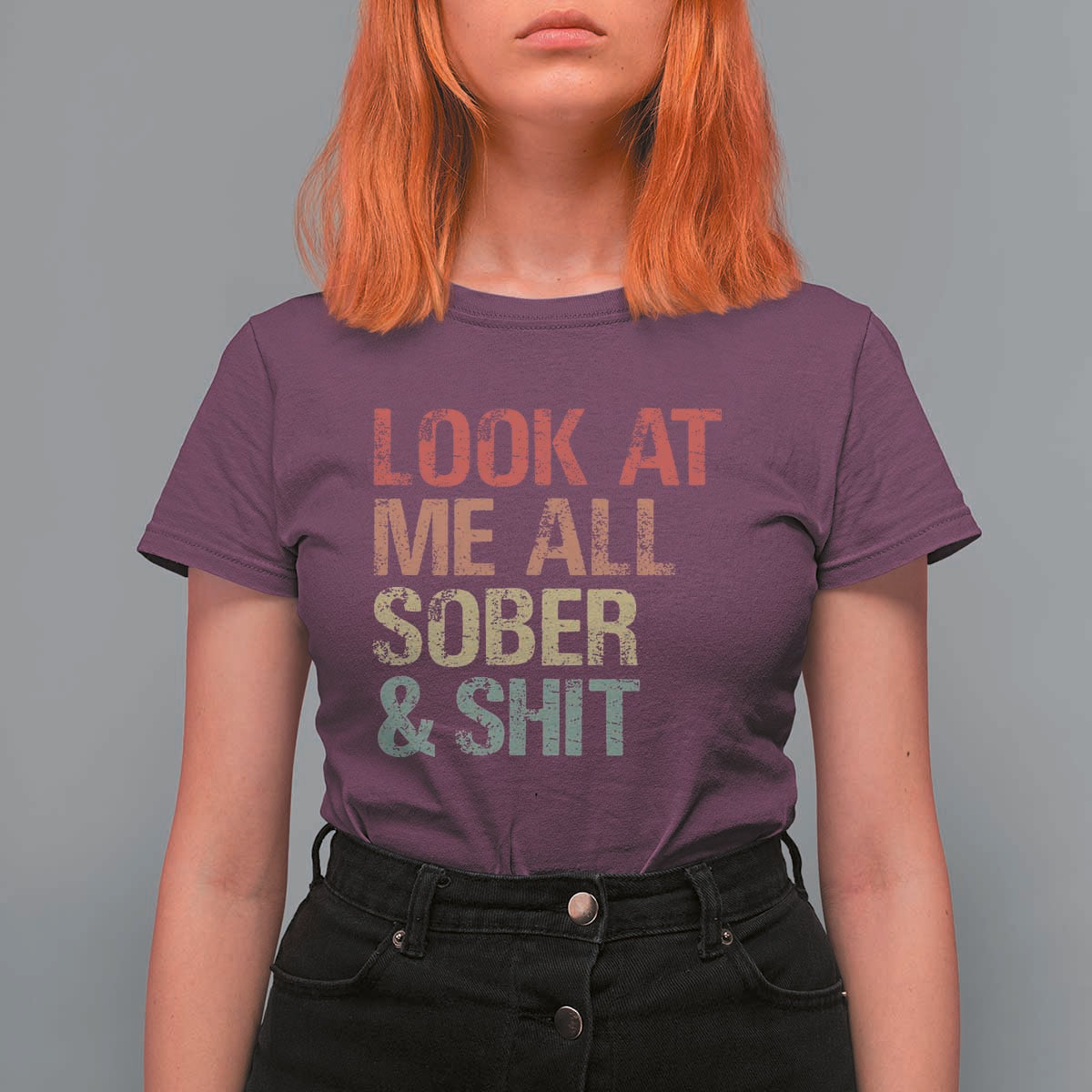 Look At Me All Sober And Shit T Shirt For Women Funny Addiction Recovery
