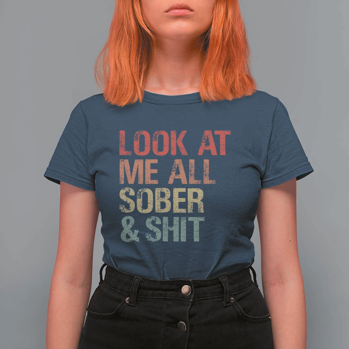 Look At Me All Sober And Shit T Shirt For Women Funny Addiction Recovery