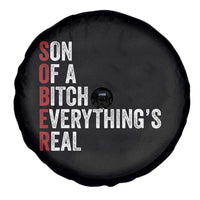 Sobriety Anniversary Spare Tire Cover Sober Son Of A Bitch Everythings Real AA NA