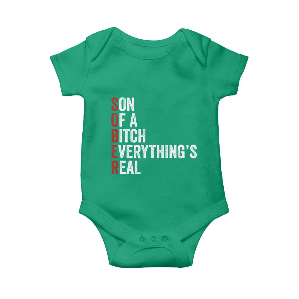 Sobriety Anniversary Baby Onesie Sober Son Of A Bitch Everythings Real AA NA