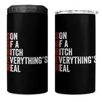 Sobriety Anniversary 4 in 1 Can Cooler Tumbler Sober Son Of A Bitch Everythings Real AA NA
