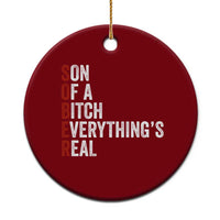 Sobriety Anniversary Ceramic Ornament Sober Son Of A Bitch Everythings Real AA NA