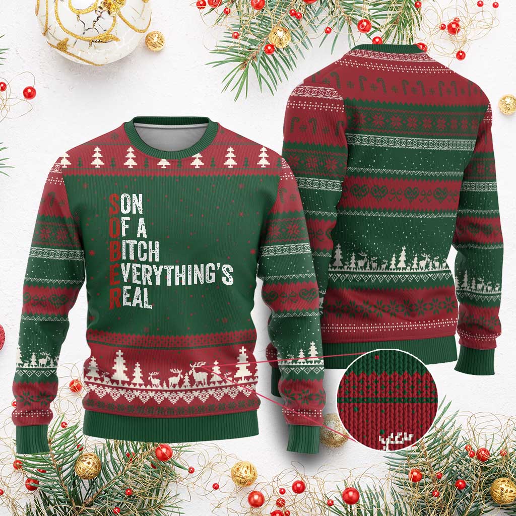 Sobriety Anniversary Ugly Christmas Sweater Sober Son Of A Bitch Everythings Real AA NA