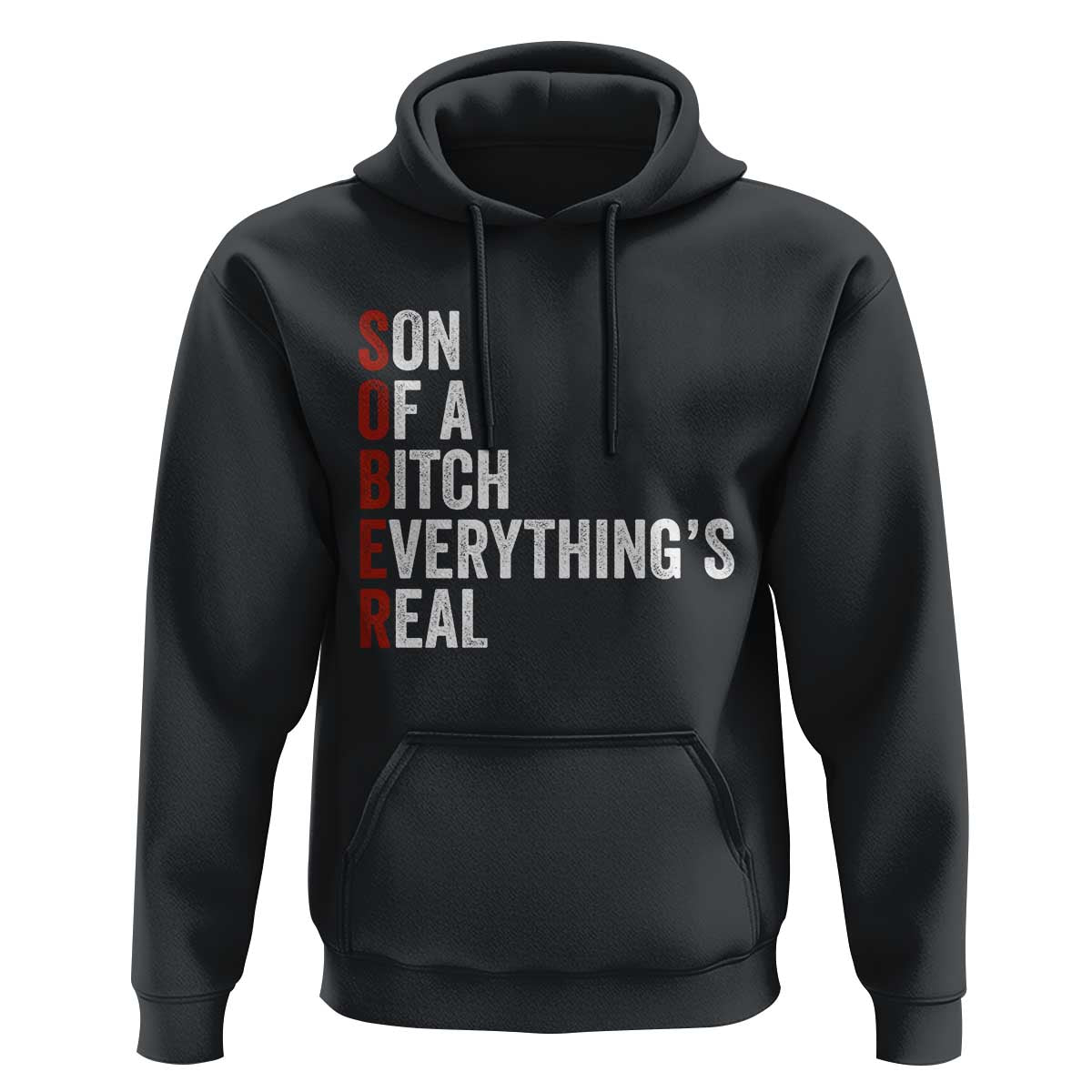 Sobriety Anniversary Hoodie Sober Son Of A Bitch Everythings Real AA NA