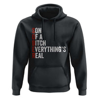 Sobriety Anniversary Hoodie Sober Son Of A Bitch Everythings Real AA NA