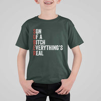 Sobriety Anniversary T Shirt For Kid Sober Son Of A Bitch Everythings Real AA NA