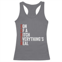 Sobriety Anniversary Racerback Tank Top Sober Son Of A Bitch Everythings Real AA NA