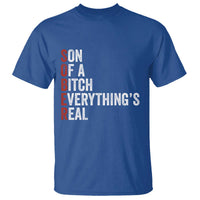 Sobriety Anniversary T Shirt Sober Son Of A Bitch Everythings Real AA NA