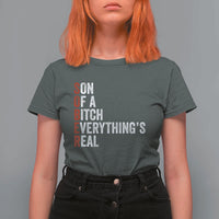Sobriety Anniversary T Shirt For Women Sober Son Of A Bitch Everythings Real AA NA
