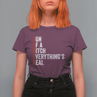 Sobriety Anniversary T Shirt For Women Sober Son Of A Bitch Everythings Real AA NA