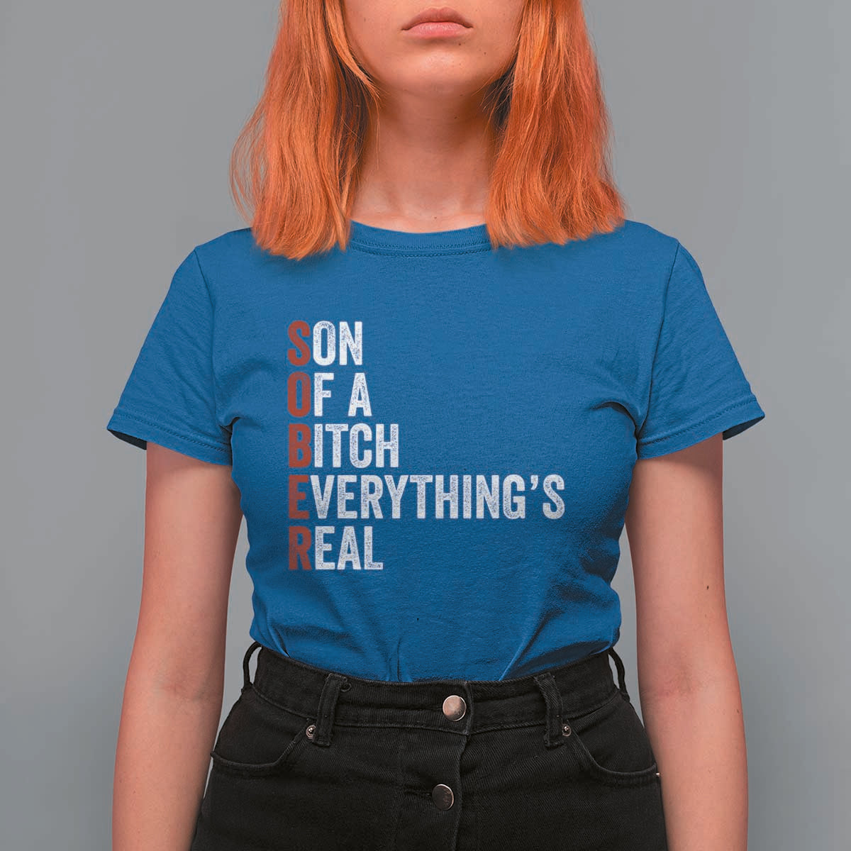 Sobriety Anniversary T Shirt For Women Sober Son Of A Bitch Everythings Real AA NA