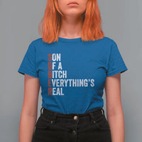 Sobriety Anniversary T Shirt For Women Sober Son Of A Bitch Everythings Real AA NA
