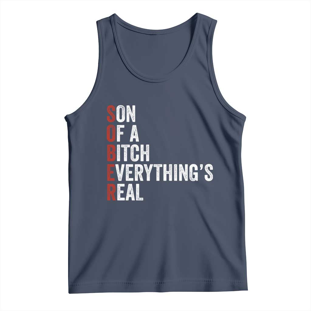 Sobriety Anniversary Tank Top Sober Son Of A Bitch Everythings Real AA NA