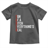 Sobriety Anniversary Toddler T Shirt Sober Son Of A Bitch Everythings Real AA NA