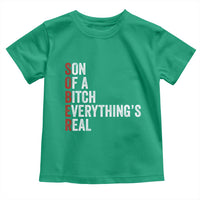 Sobriety Anniversary Toddler T Shirt Sober Son Of A Bitch Everythings Real AA NA