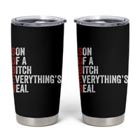 Sobriety Anniversary Tumbler Cup Sober Son Of A Bitch Everythings Real AA NA