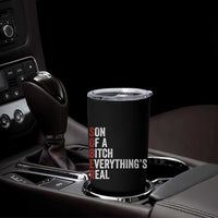 Sobriety Anniversary Tumbler Cup Sober Son Of A Bitch Everythings Real AA NA