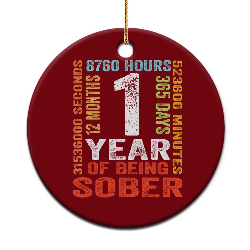 1 Year Of Being Sober Ceramic Ornament 1 Year Sobriety Anniversary Addiction Recovery