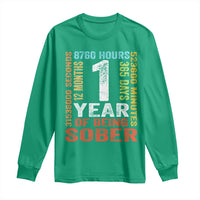 1 Year Of Being Sober Long Sleeve Shirt 1 Year Sobriety Anniversary Addiction Recovery