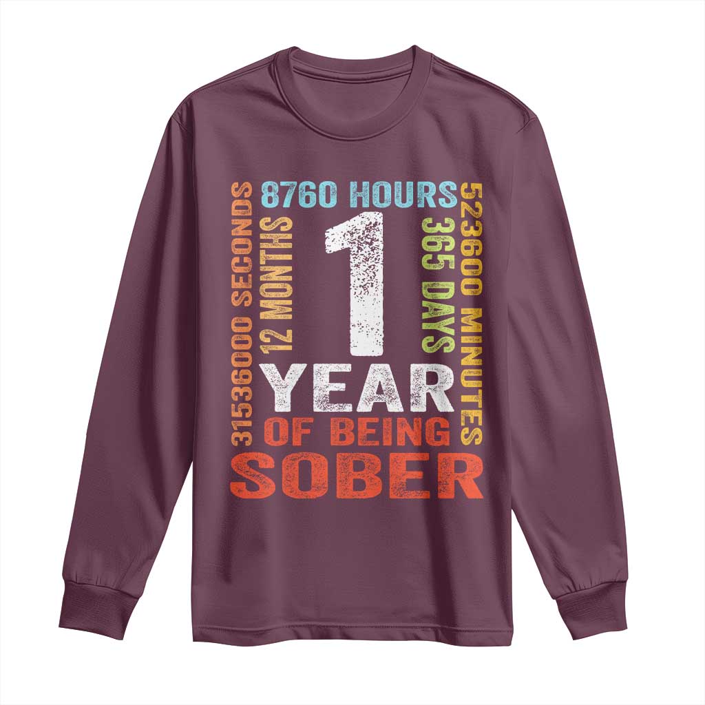 1 Year Of Being Sober Long Sleeve Shirt 1 Year Sobriety Anniversary Addiction Recovery