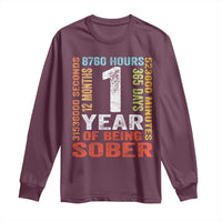 1 Year Of Being Sober Long Sleeve Shirt 1 Year Sobriety Anniversary Addiction Recovery