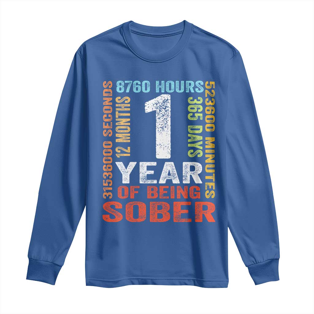 1 Year Of Being Sober Long Sleeve Shirt 1 Year Sobriety Anniversary Addiction Recovery