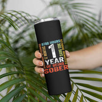 1 Year Of Being Sober Skinny Tumbler 1 Year Sobriety Anniversary Addiction Recovery