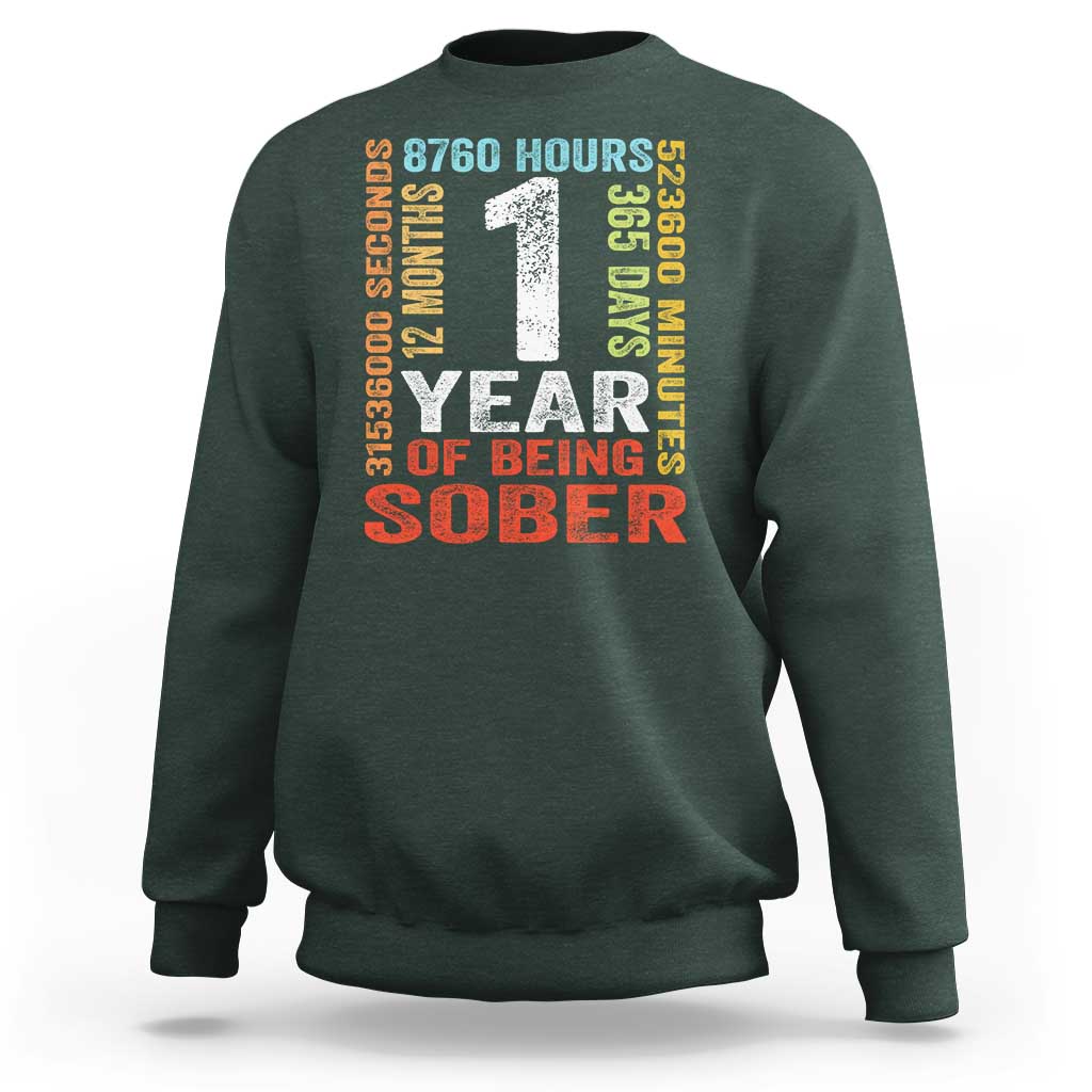 1 Year Of Being Sober Sweatshirt 1 Year Sobriety Anniversary Addiction Recovery