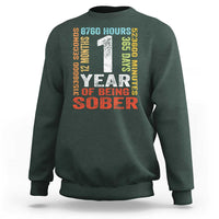 1 Year Of Being Sober Sweatshirt 1 Year Sobriety Anniversary Addiction Recovery