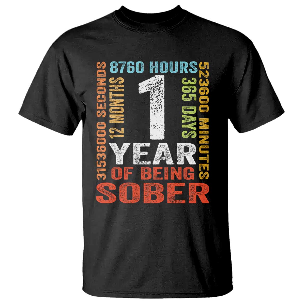 1 Year Of Being Sober T Shirt 1 Year Sobriety Anniversary Addiction Recovery