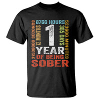 1 Year Of Being Sober T Shirt 1 Year Sobriety Anniversary Addiction Recovery
