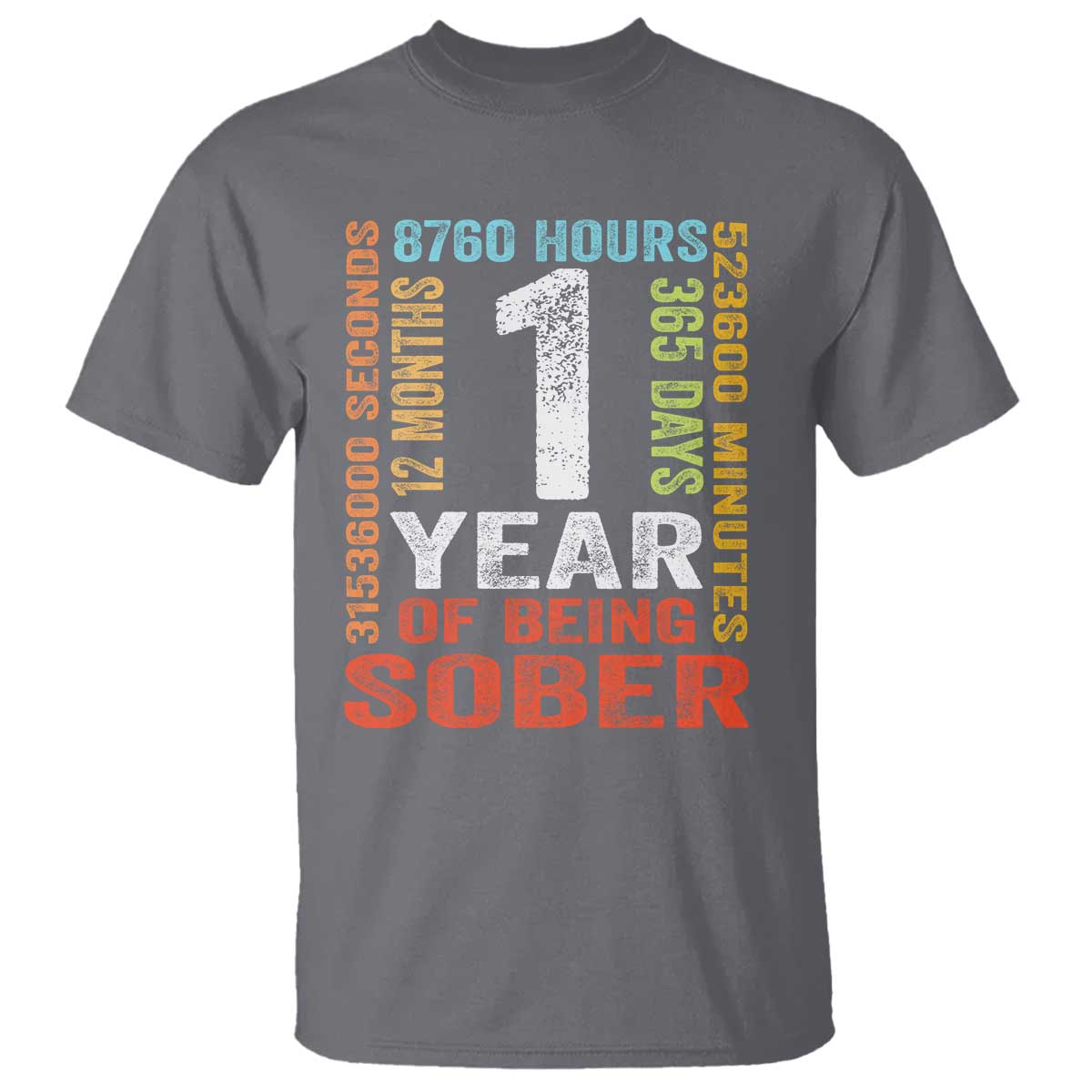 1 Year Of Being Sober T Shirt 1 Year Sobriety Anniversary Addiction Recovery