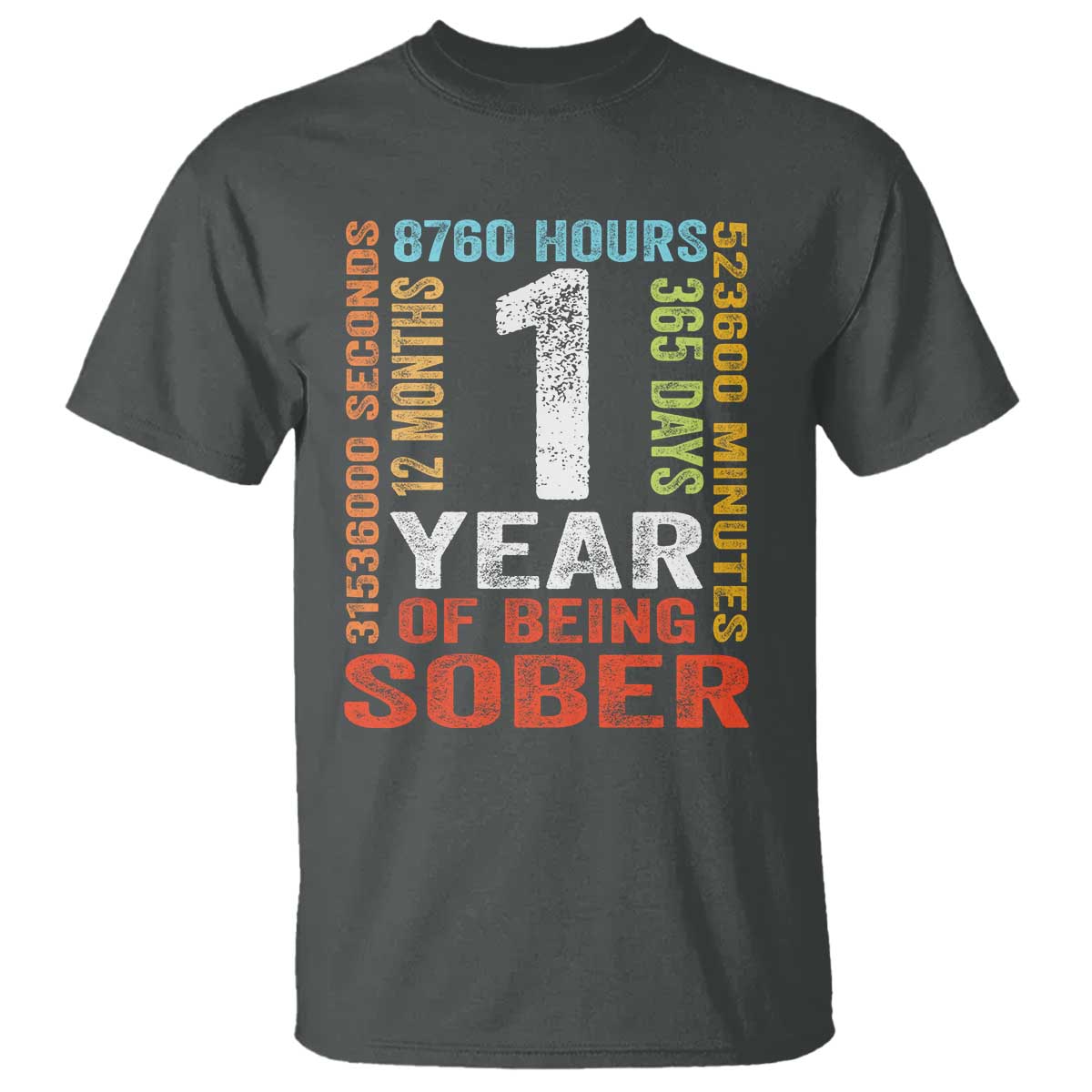 1 Year Of Being Sober T Shirt 1 Year Sobriety Anniversary Addiction Recovery