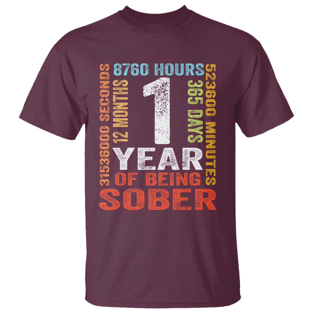1 Year Of Being Sober T Shirt 1 Year Sobriety Anniversary Addiction Recovery