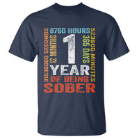 1 Year Of Being Sober T Shirt 1 Year Sobriety Anniversary Addiction Recovery