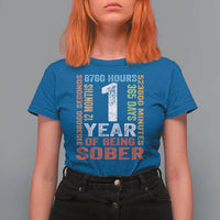 1 Year Of Being Sober T Shirt For Women 1 Year Sobriety Anniversary Addiction Recovery