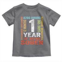 1 Year Of Being Sober Toddler T Shirt 1 Year Sobriety Anniversary Addiction Recovery