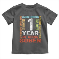 1 Year Of Being Sober Toddler T Shirt 1 Year Sobriety Anniversary Addiction Recovery