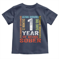 1 Year Of Being Sober Toddler T Shirt 1 Year Sobriety Anniversary Addiction Recovery