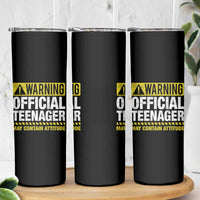 13th Birthday Skinny Tumbler Warning Official Teenager May Contain Attitude Funny 13 Years Old