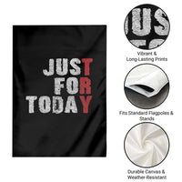 Just For Today Garden Flag Sobriety Anniversary Sober AA NA Recovery