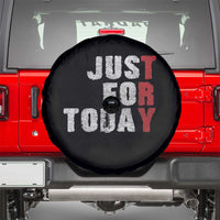 Just For Today Spare Tire Cover Sobriety Anniversary Sober AA NA Recovery