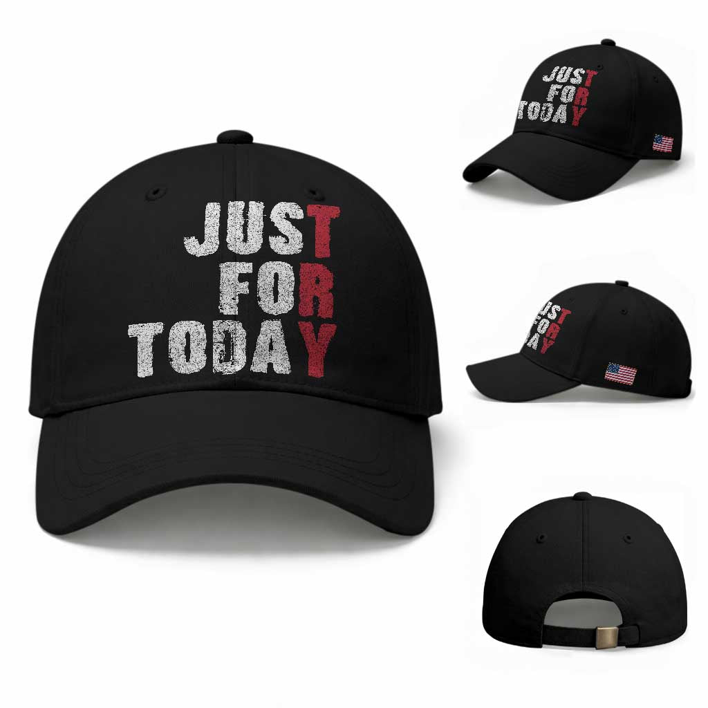 Just For Today Baseball Cap Sobriety Anniversary Sober AA NA Recovery