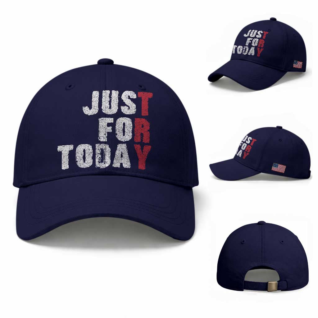 Just For Today Baseball Cap Sobriety Anniversary Sober AA NA Recovery