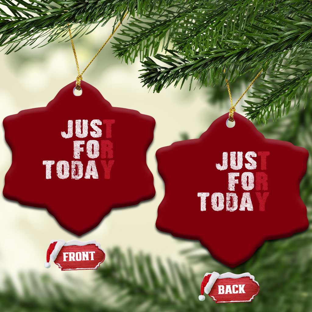 Just For Today Ceramic Ornament Sobriety Anniversary Sober AA NA Recovery