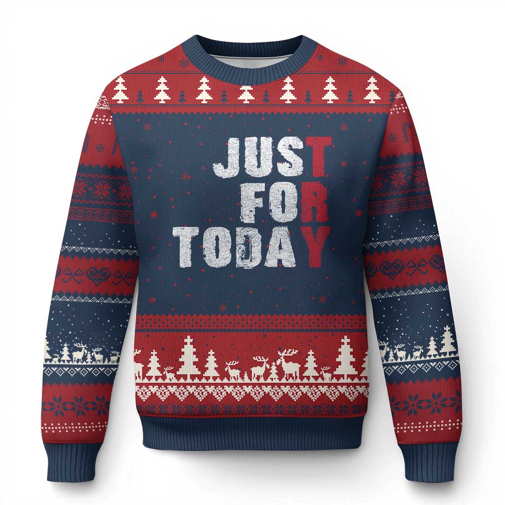 Just For Today Ugly Christmas Sweater Sobriety Anniversary Sober AA NA Recovery