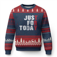 Just For Today Ugly Christmas Sweater Sobriety Anniversary Sober AA NA Recovery