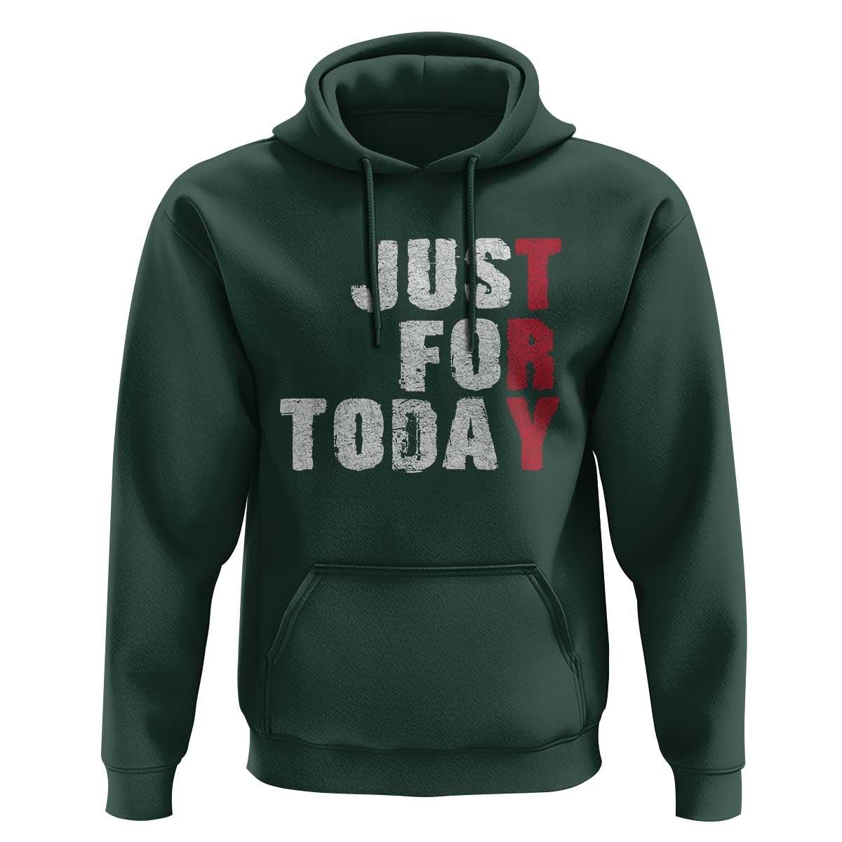 Just For Today Hoodie Sobriety Anniversary Sober AA NA Recovery