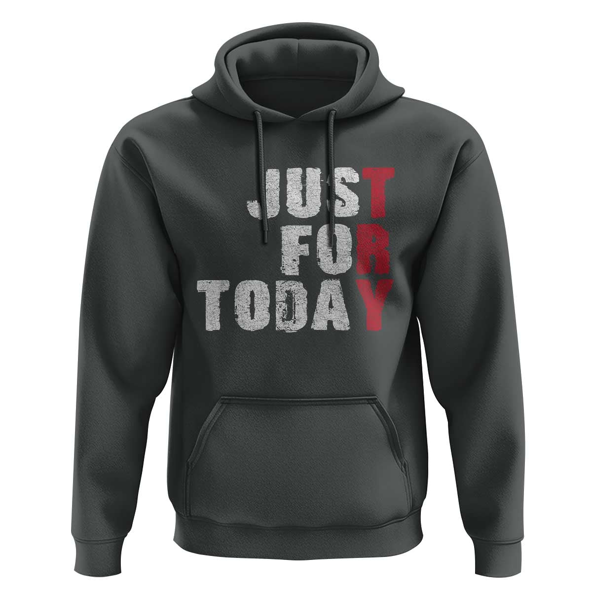 Just For Today Hoodie Sobriety Anniversary Sober AA NA Recovery