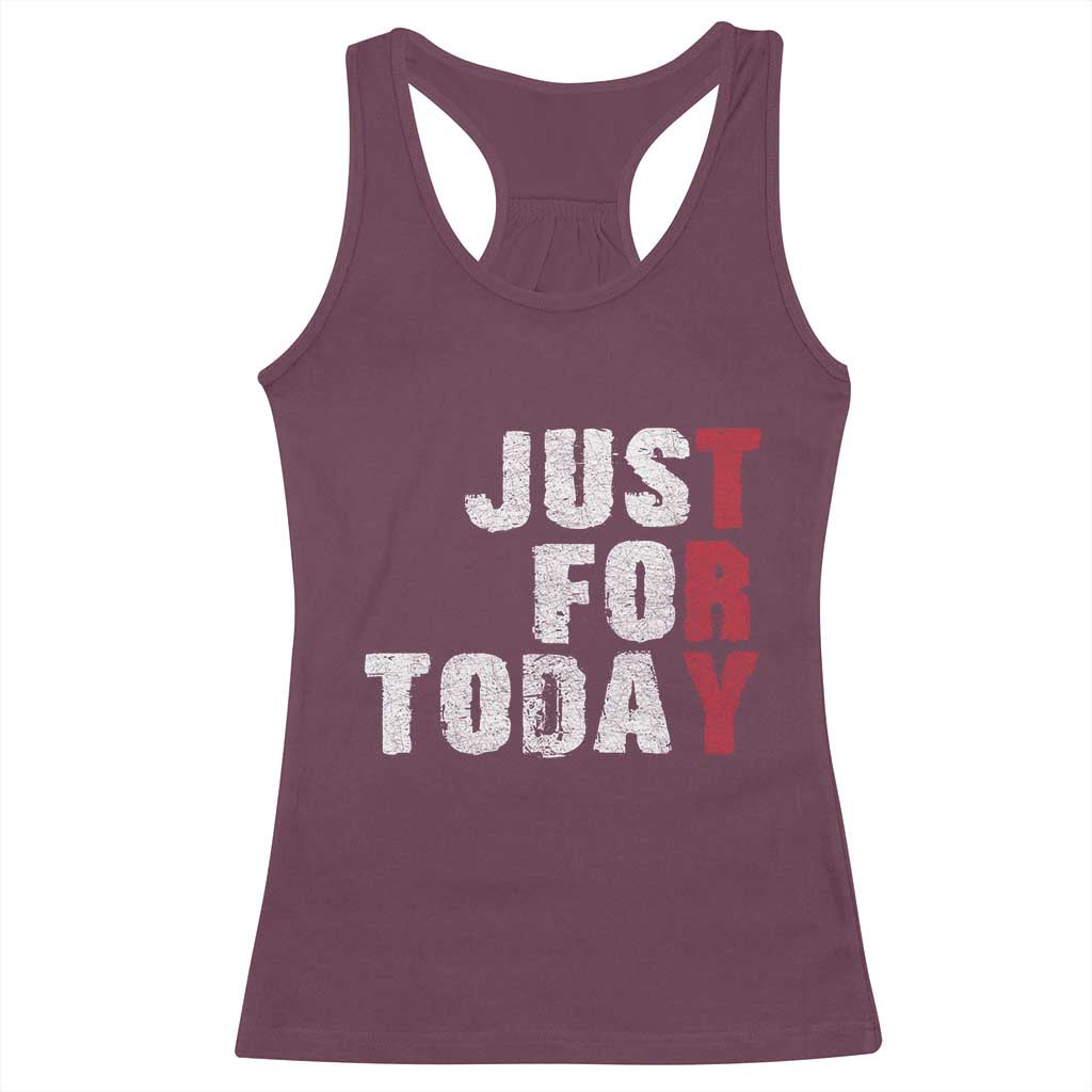 Just For Today Racerback Tank Top Sobriety Anniversary Sober AA NA Recovery